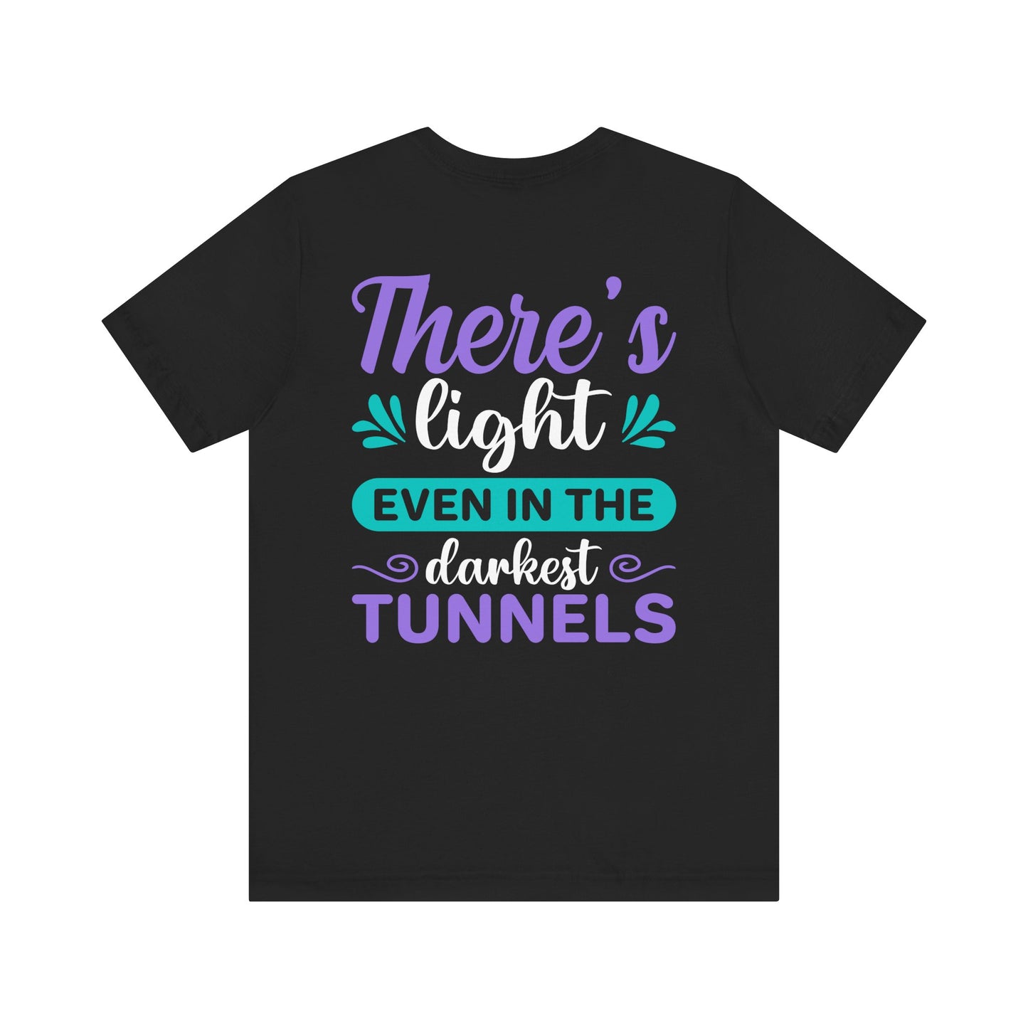 SSTLD "There's light even in the darkest tunnels" Unisex Short Sleeve Tee