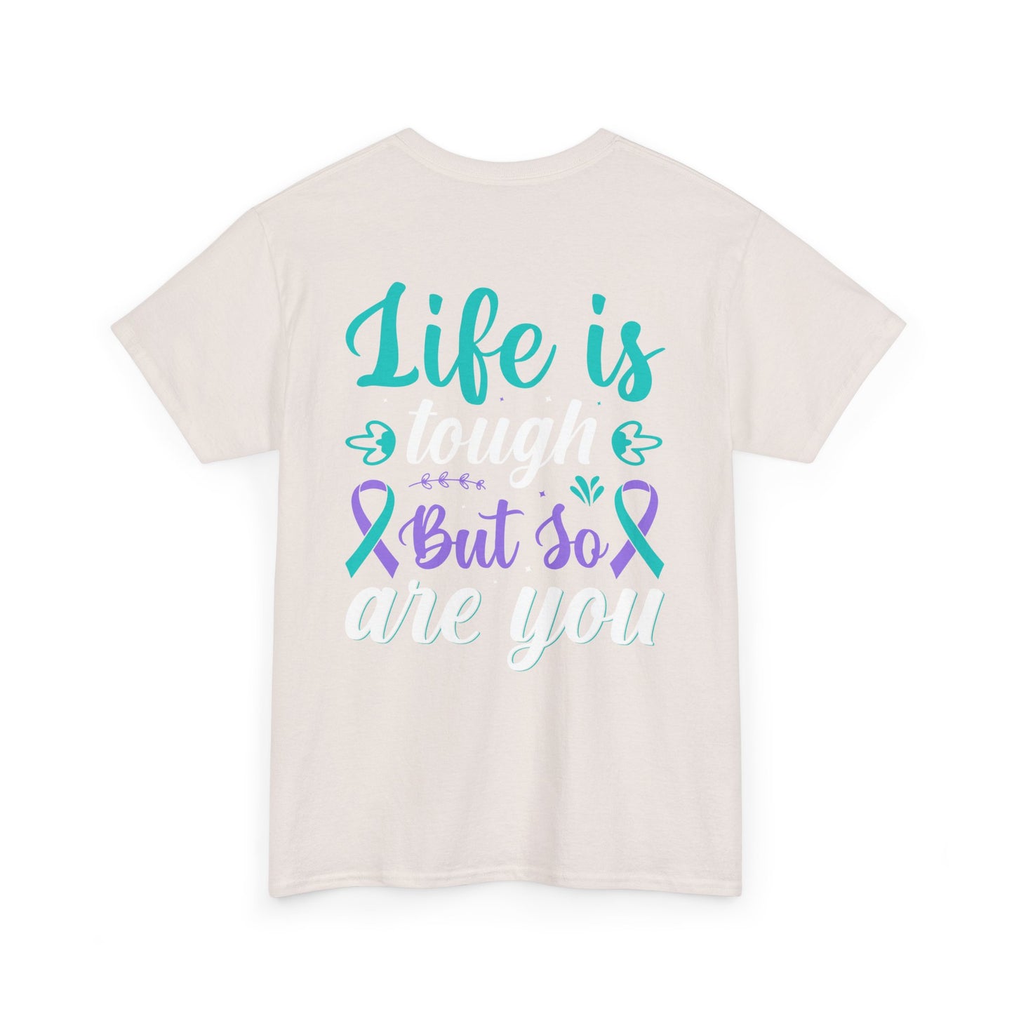 Inspirational Unisex Heavy Cotton Tee - "Life is Tough But So Are You"