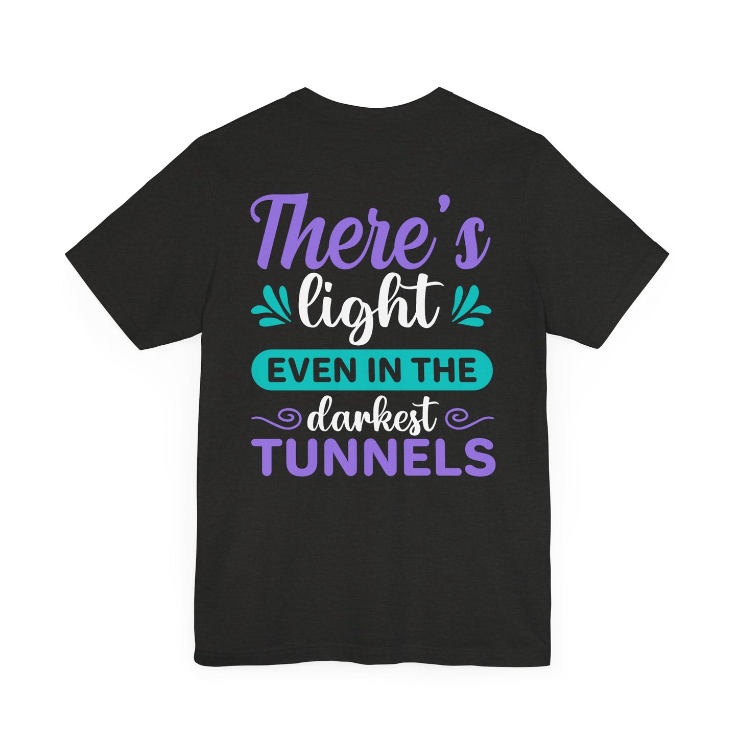 SSTLD "There's light even in the darkest tunnels" Unisex Short Sleeve Tee