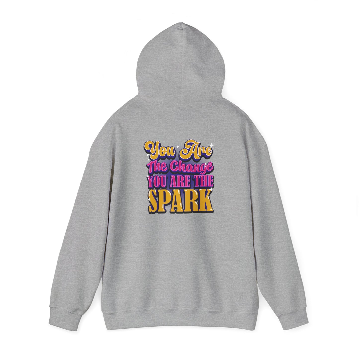 You Are the Change Hooded Sweatshirt