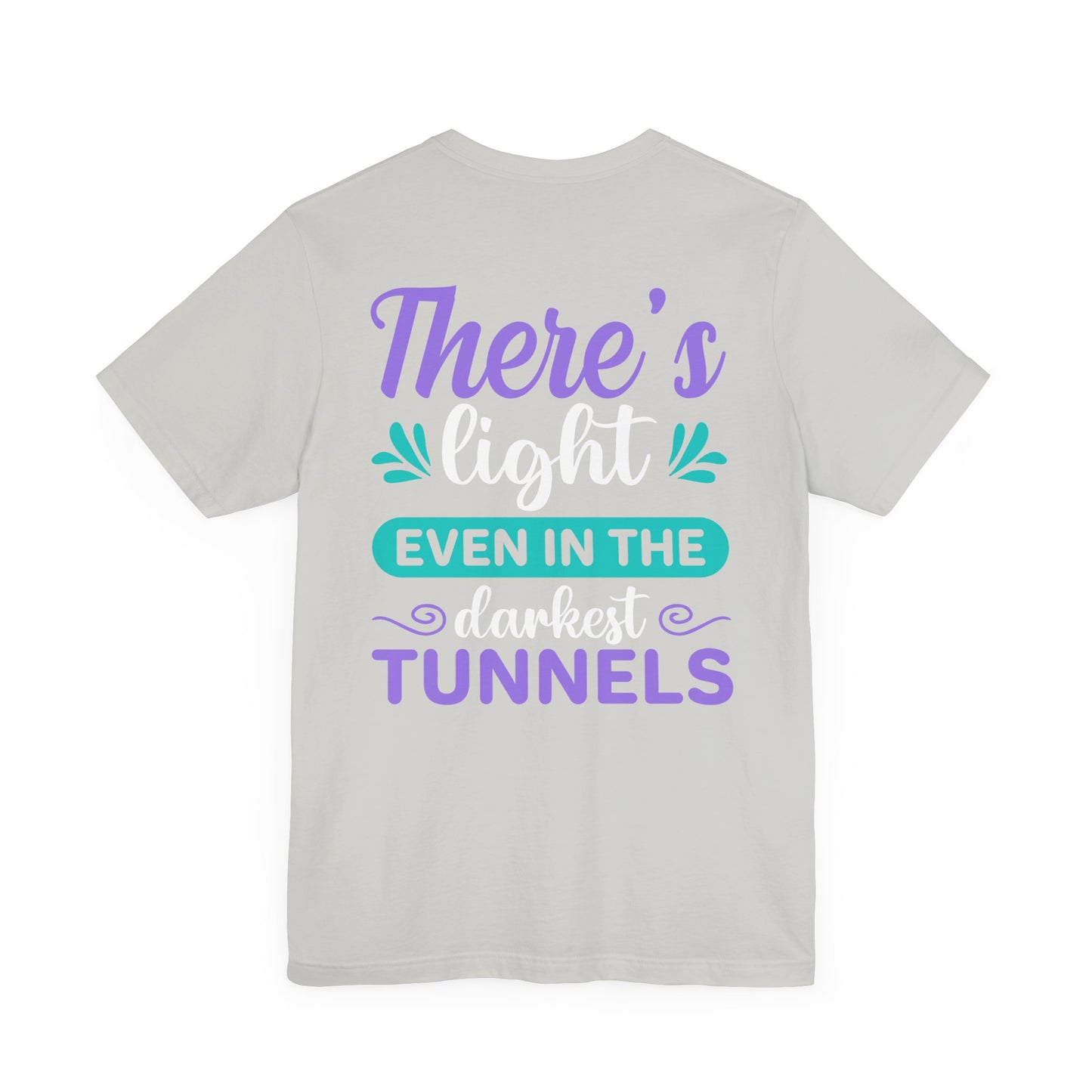 SSTLD "There's light even in the darkest tunnels" Unisex Short Sleeve Tee