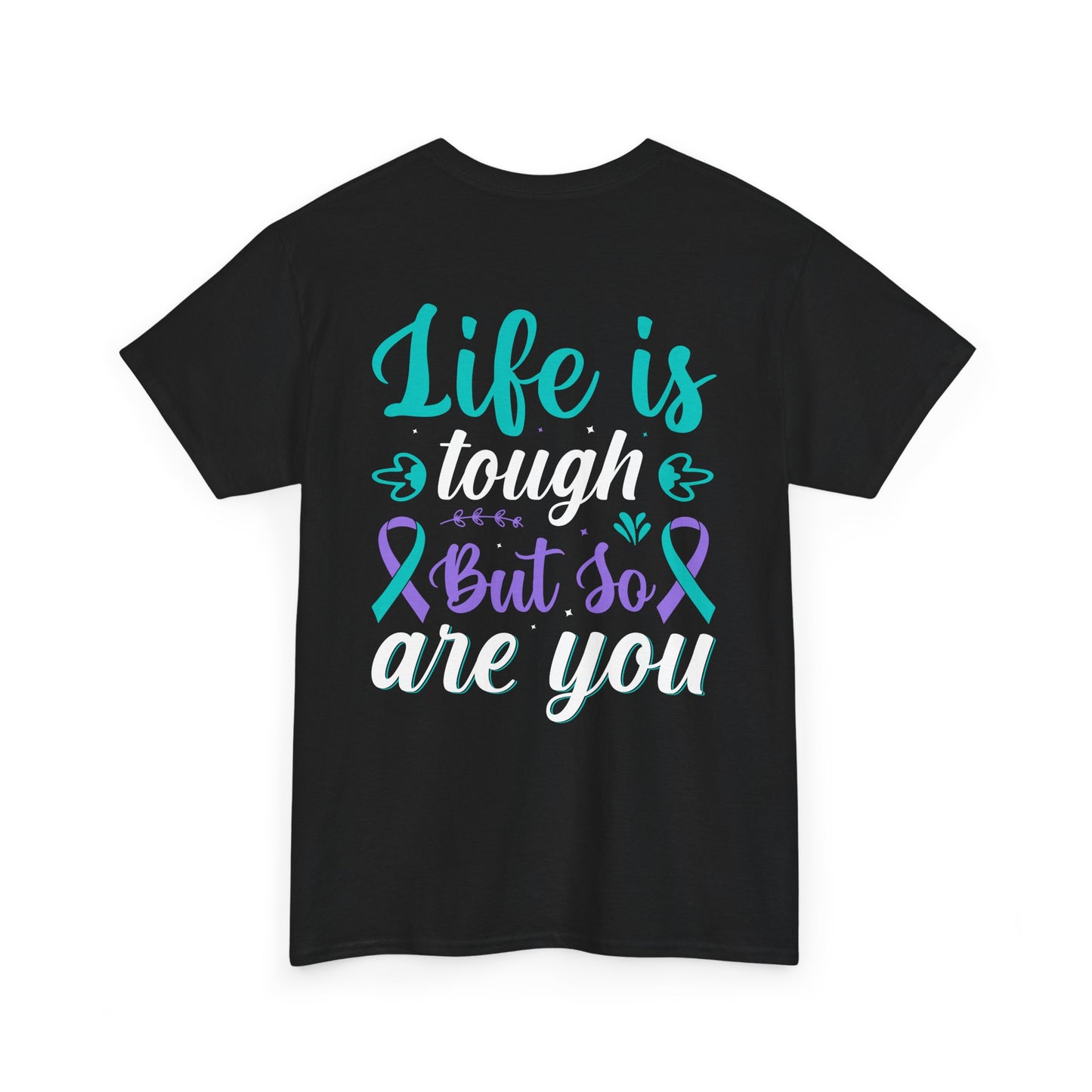 Inspirational Unisex Heavy Cotton Tee - "Life is Tough But So Are You"