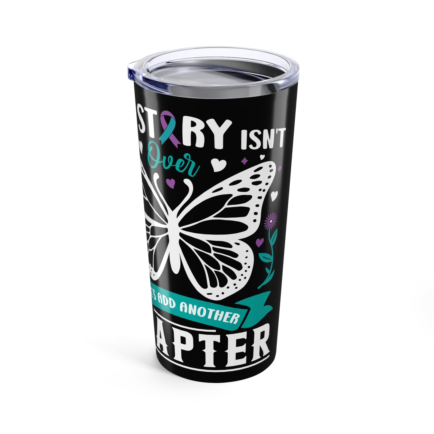 "Your Story ain't Over" Butterfly 20oz  Tumbler