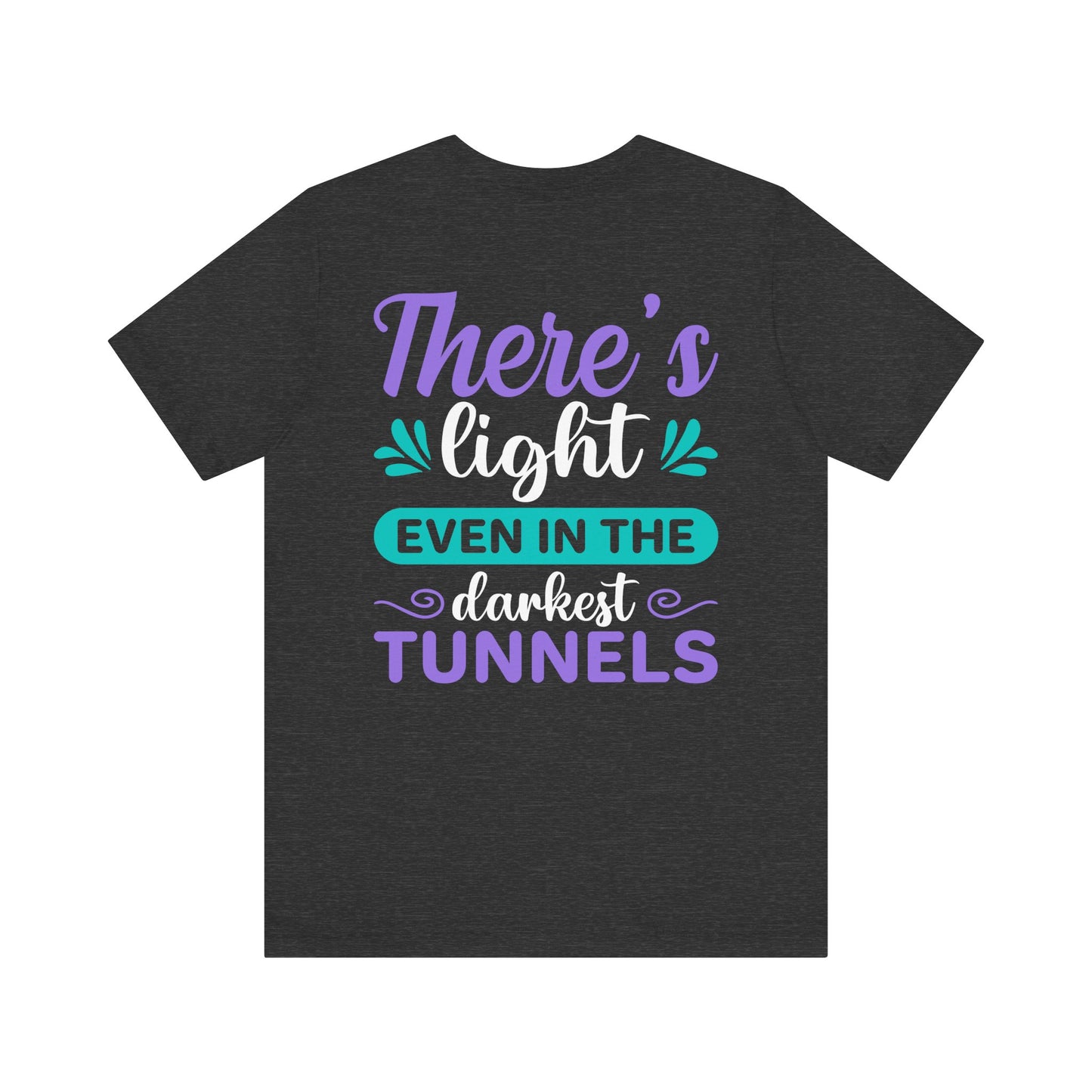 SSTLD "There's light even in the darkest tunnels" Unisex Short Sleeve Tee