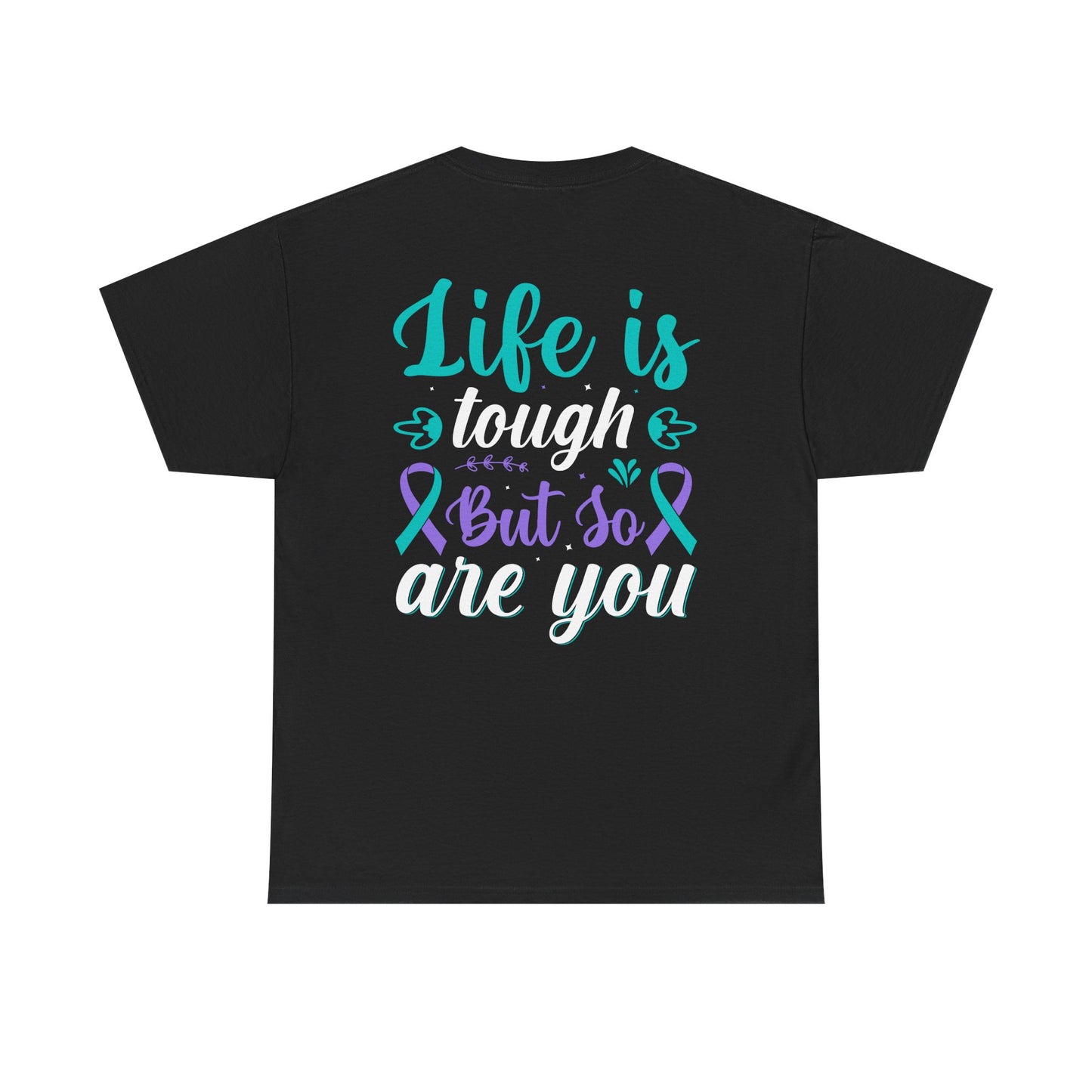 Inspirational Unisex Heavy Cotton Tee - "Life is Tough But So Are You"