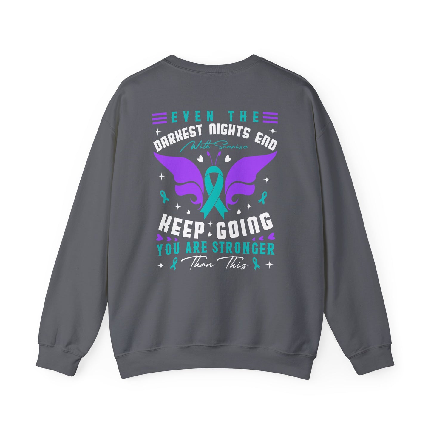 Even the Darkest Nights End Crewneck Sweatshirt