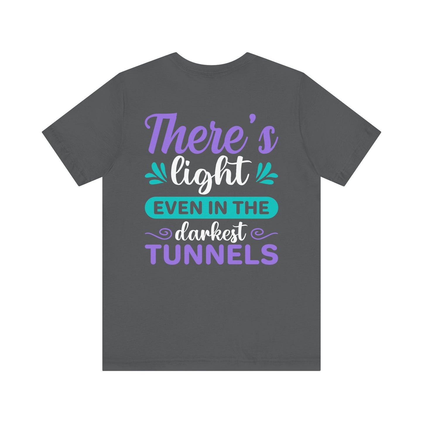 SSTLD "There's light even in the darkest tunnels" Unisex Short Sleeve Tee