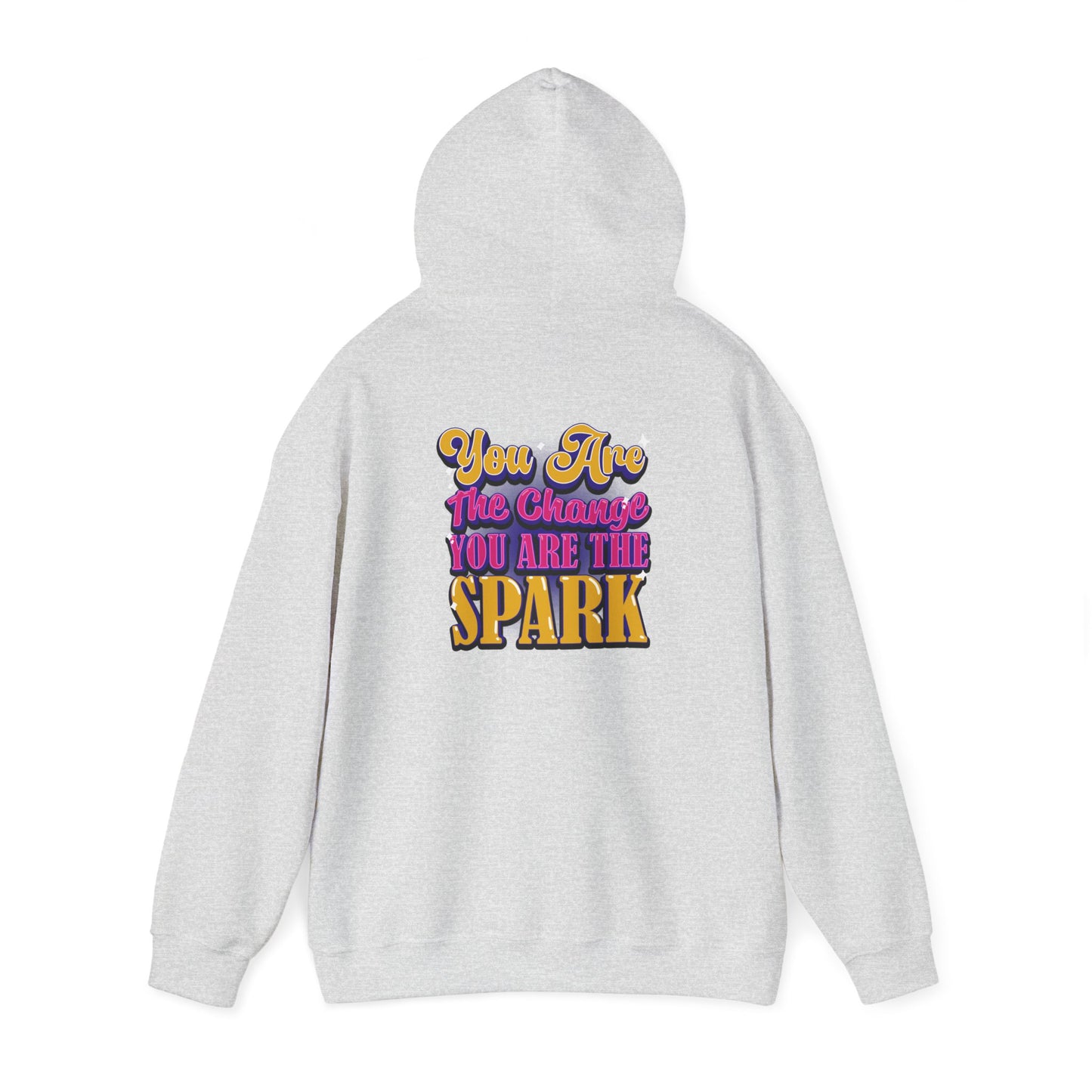 You Are the Change Hooded Sweatshirt