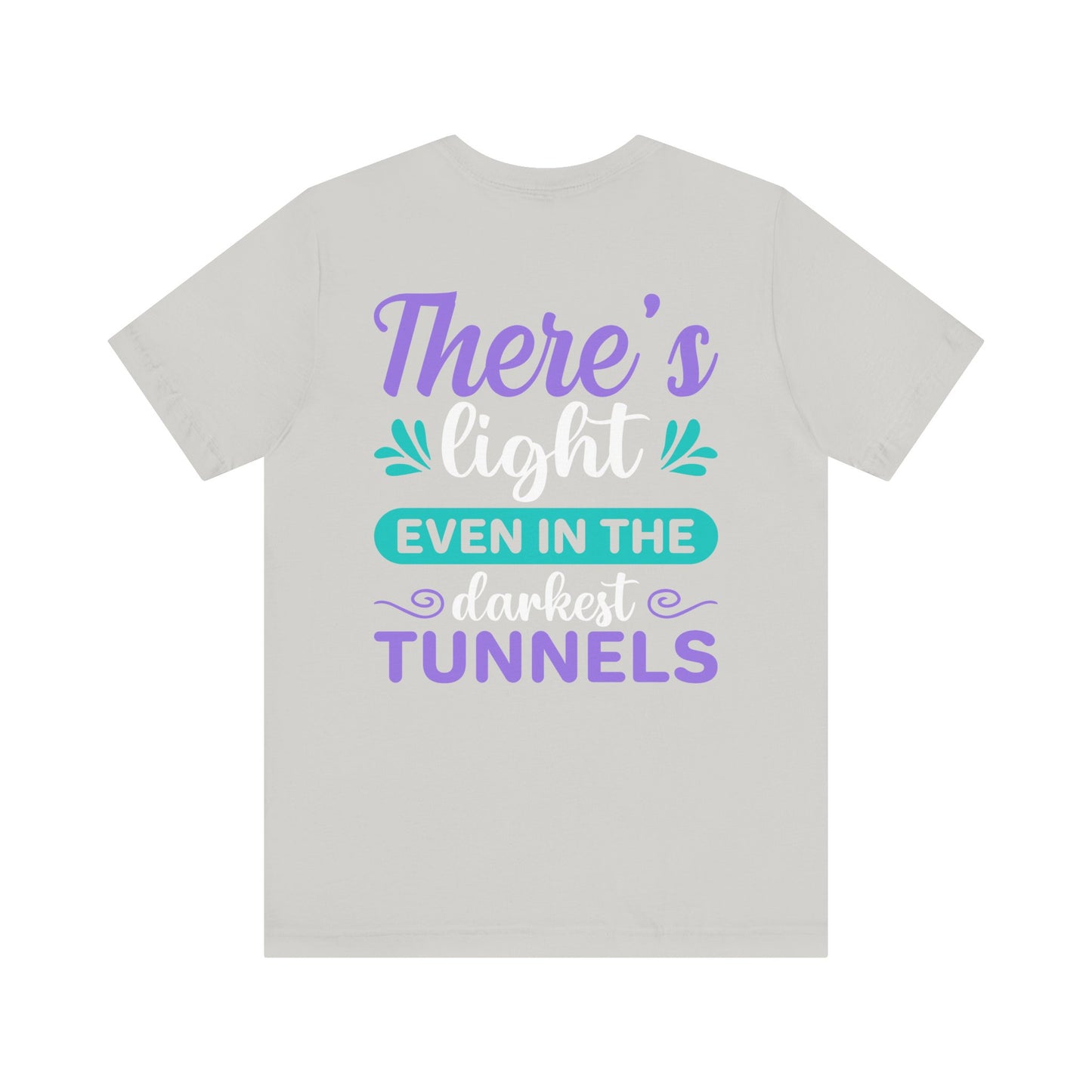 SSTLD "There's light even in the darkest tunnels" Unisex Short Sleeve Tee